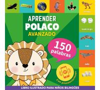 Aprender polaco - 150 palabras con pronunciación - Avanzado: Libro ilustrado para niños bilingües