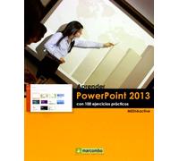 Aprender PowerPoint 2013 con 100 ejercicios prácticos: 1 (APRENDER...CON 100 EJERCICIOS PRÁCTICOS)