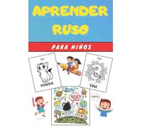 Aprender Ruso para Niños: Libro infantiles para la escuela primaria - Bilingüe Ruso Español
