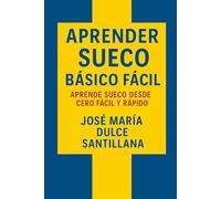 Aprender Sueco Básico Fácil: Aprende Sueco desde Cero Fácil y Rápido (Aprender Idiomas Desde Cero)