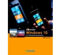 Aprender Windows 10 Con 100 Ejercicios Prácticos (ebook)