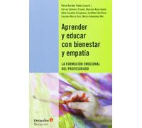 Aprender Y Educar Con Bienestar Y Empatía. La Formación Emocional Del Profesorado (RECURSOS)