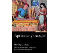 Aprender y trabajar: Estudio introductorio, traducción y notas de Javier Aranguren (Astrolabio Educación)