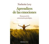 Aprendices de las emociones: Cómo acceder a la autocuración psicológica (Best Seller | No Ficción)