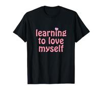 Aprendiendo a amarme a mí Mismo Amante a sí Mismo Confianza Autoesti Camiseta