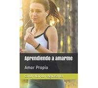Aprendiendo a amarme: Amor propio