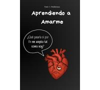 Aprendiendo a Amarme: Parte 1