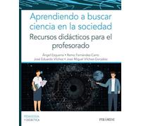 Aprendiendo a buscar ciencia en la sociedad: Recursos didácticos para el profesorado (Psicología)