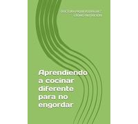 Aprendiendo a cocinar diferente para no engordar. Dra Paqui Rodríguez. Crono-Nutrición