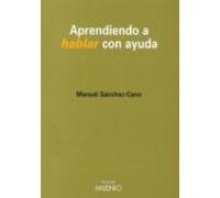 Aprendiendo A Hablar Con Ayuda: Premio Batec 1998 A La Investigac Ion