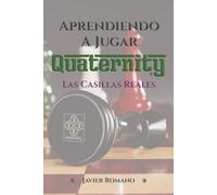 Aprendiendo a jugar Quaternity: Las casillas reales