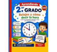 Aprendiendo a Leer la Hora para 2.º grado: Actividades de matemáticas para niños de 8 a 9 años con relojes analógicos, ejercicios visuales de horas en ... matemáticas y la gestión del tiempo