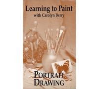 Aprendiendo a pintar con Carolyn Berry: dibujo de retratos [VHS]