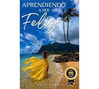 APRENDIENDO A SER FELIZ