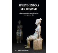 Aprendiendo a Ser Humano
