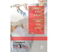 APRENDIENDO A TOCAR LA FLAUTA / LEARNING TO PLAY THE FLUTE VOL.1