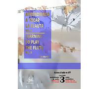 APRENDIENDO A TOCAR LA FLAUTA / LEARNING TO PLAY THE FLUTE VOL.2