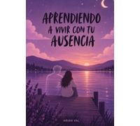 Aprendiendo a vivir con tu ausencia: poesía sobre el duelo y la pérdida