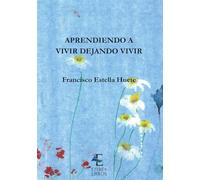 Aprendiendo a vivir dejando vivir