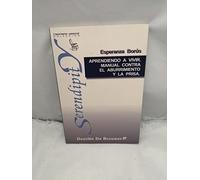 Aprendiendo a vivir. Manual contra el aburrimiento y la prisa (Serendipity)