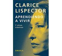 Aprendiendo a vivir: Y otras crónicas: 255 (Libros del Tiempo)