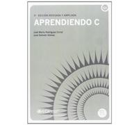 Aprendiendo C (Manuales. Ingenierías y Arquitectura)