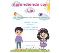 Aprendiendo con Lia: colorea, traza y aprende jugando (Learning with Lia Series)