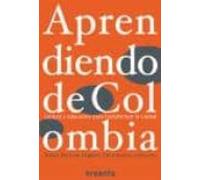 Aprendiendo De Colombia: Cultura Y Educacion Para Transformar La Ciuda
