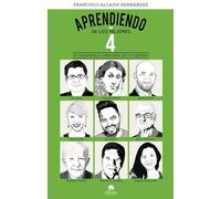 Aprendiendo de los mejores 4: Tu desarrollo personal es tu destino (Alienta)