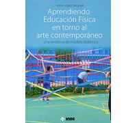 Aprendiendo Educación Física en torno al arte contemporáneo: Una tentativa de modelo didáctico