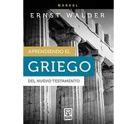 APRENDIENDO EL GRIEGO DEL NUEVO TESTAMENTO