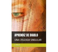 APRENDIZ DE DIABLO: UNA CRUZADA SINGULAR