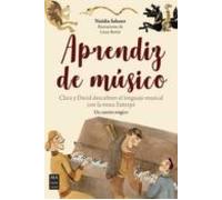 Aprendiz de músico: Clara y David descubren el lenguaje musical con la musa Euterpe. Un cuento mágico (Música)
