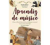 Aprendiz de músico: Clara y David descubren el lenguaje musical con la musa Euterpe. Un cuento mágico (Música)