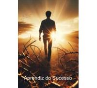 Aprendiz Do Sucesso (ebook)