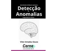Aprendizado De Máquina Aplicado A Detecção De Anomalias Programado Em