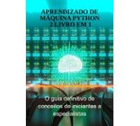 Aprendizado De Máquina Python 2 Livro Em 1 (ebook)