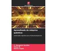 Aprendizado de máquina quântica: Unindo Qubits e Algoritmos para a Próxima Revolução da IA