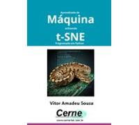 Aprendizado De Máquina Utilizando T-sne Programado Em Python (ebook)