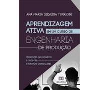 Aprendizagem Ativa Em Um Curso De Engenharia De Produção (ebook)