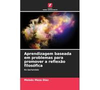 Aprendizagem baseada em problemas para promover a reflexão filosófica: No bacharelato