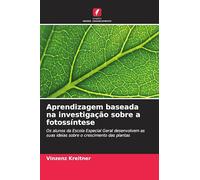 Aprendizagem baseada na investigação sobre a fotossíntese: Os alunos da Escola Especial Geral desenvolvem as suas ideias sobre o crescimento das plantas