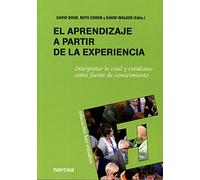 Aprendizaje A Partir De La Experiencia: Interpretar lo vital y cotidiano como fuente de conocimiento: 119 (Educación Hoy Estudios)
