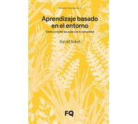 Aprendizaje basado en el entorno: Cómo conectar las aulas con la comunidad: 4 (Sin Prejuicios)