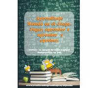 Aprendizaje Basado en el Juego. Jugar, aprender a aprender y aprobar.
