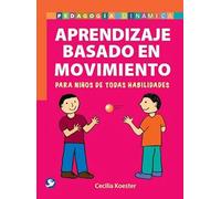 Aprendizaje Basado En Movimiento: Para niños de todas habilidades (SIN COLECCION)