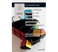 Aprendizaje basado en proyectos, trabajos prácticos y controversias. | Jordi Domènech Casal