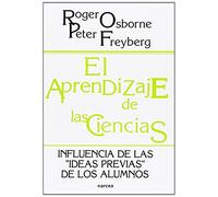 APRENDIZAJE CIENCIAS: Influencia de las "ideas previas" de los alumnos: 121 (Educación Hoy)