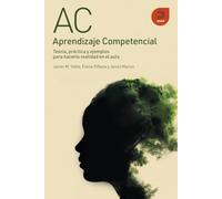 Aprendizaje competencial: Teoría, práctica y ejemplos para hacerlo realidad en el aula (Expresiones)