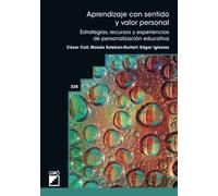 Aprendizaje con sentido y valor personal: Experiencias, recursos y estrategias de personalización educativa: 335 (Didáctica/Atención a la diversidad)